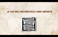 Le vie dell’archeologia sono infinite